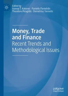 Kokores / Yannelis / Pantelidis |  Money, Trade and Finance | Buch |  Sack Fachmedien