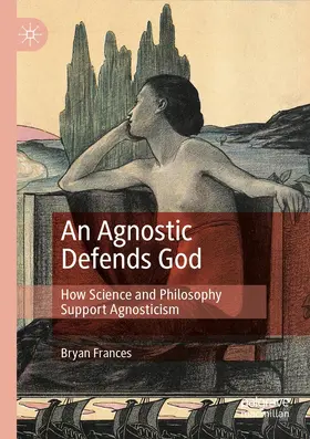 Frances |  An Agnostic Defends God | Buch |  Sack Fachmedien