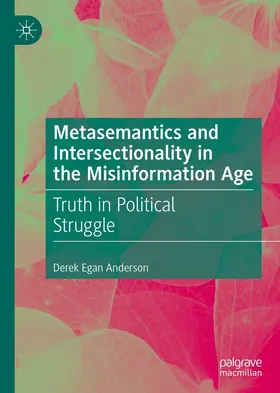 Anderson |  Metasemantics and Intersectionality in the Misinformation Age | eBook | Sack Fachmedien