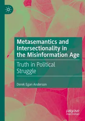 Anderson |  Metasemantics and Intersectionality in the Misinformation Age | Buch |  Sack Fachmedien