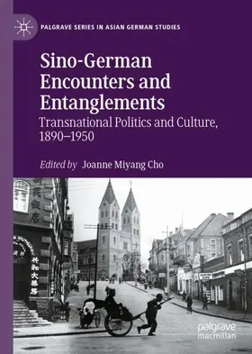 Cho |  Sino-German Encounters and Entanglements | Buch |  Sack Fachmedien