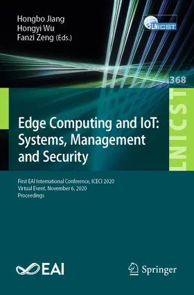 Jiang / Wu / Zeng |  Edge Computing and IoT: Systems, Management and Security | Buch |  Sack Fachmedien