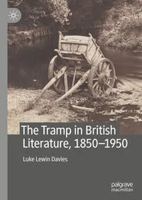 Lewin Davies |  The Tramp in British Literature, 1850-1950 | eBook | Sack Fachmedien
