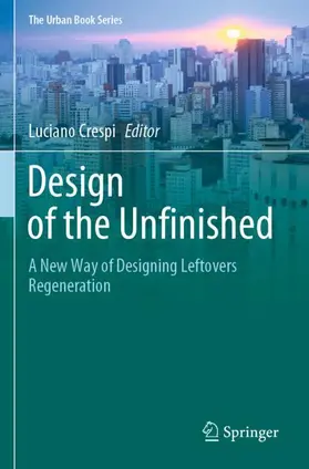 Crespi |  Design of the Unfinished | Buch |  Sack Fachmedien