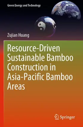 Huang |  Resource-Driven Sustainable Bamboo Construction in Asia-Pacific Bamboo Areas | Buch |  Sack Fachmedien