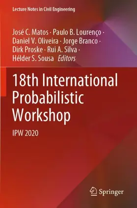 Matos / Lourenço / Oliveira |  18th International Probabilistic Workshop | Buch |  Sack Fachmedien