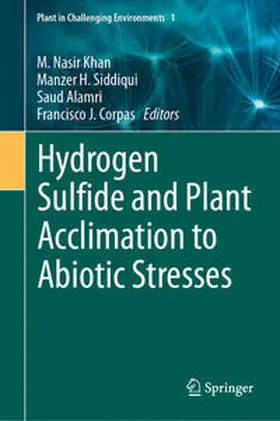 Khan / Siddiqui / Alamri |  Hydrogen Sulfide and Plant Acclimation to Abiotic Stresses | eBook | Sack Fachmedien