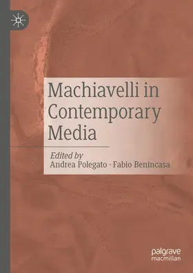 Polegato / Benincasa |  Machiavelli in Contemporary Media | eBook | Sack Fachmedien