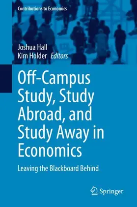 Holder / Hall |  Off-Campus Study, Study Abroad, and Study Away in Economics | Buch |  Sack Fachmedien