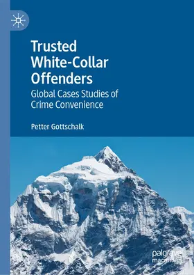 Gottschalk | Trusted White-Collar Offenders | E-Book | sack.de