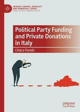 Fiorelli |  Political Party Funding and Private Donations in Italy | Buch |  Sack Fachmedien