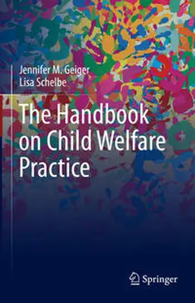 Geiger / Schelbe |  The Handbook on Child Welfare Practice | eBook | Sack Fachmedien