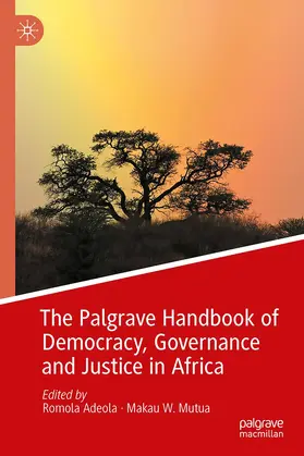 Mutua / Adeola |  The Palgrave Handbook of Democracy, Governance and Justice in Africa | Buch |  Sack Fachmedien