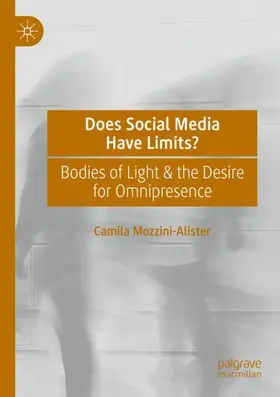 Mozzini-Alister |  Does Social Media Have Limits? | Buch |  Sack Fachmedien