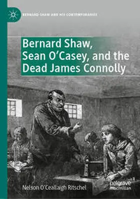 O’Ceallaigh Ritschel |  Bernard Shaw, Sean O’Casey, and the Dead James Connolly | eBook | Sack Fachmedien