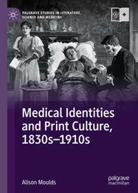 Moulds | Medical Identities and Print Culture, 1830s–1910s | E-Book | sack.de