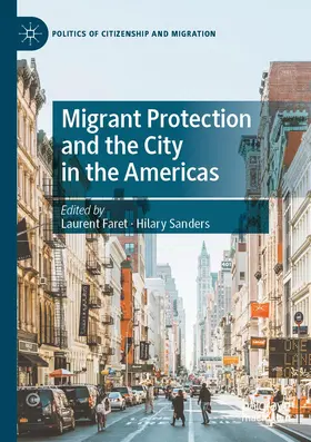Sanders / Faret |  Migrant Protection and the City in the Americas | Buch |  Sack Fachmedien
