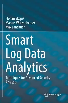 Skopik / Landauer / Wurzenberger |  Smart Log Data Analytics | Buch |  Sack Fachmedien