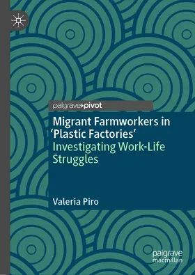 Piro |  Migrant Farmworkers in 'Plastic Factories’ | eBook | Sack Fachmedien