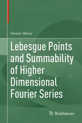 Weisz |  Lebesgue Points and Summability of Higher Dimensional Fourier Series | Buch |  Sack Fachmedien