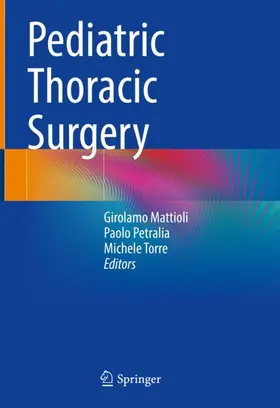 Mattioli / Torre / Petralia | Pediatric Thoracic Surgery | Buch | 978-3-030-74667-4 | sack.de