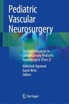 Britz / Agrawal |  Pediatric Vascular Neurosurgery | Buch |  Sack Fachmedien