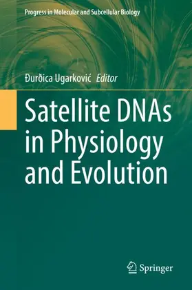 Ugarkovic / Ugarkovic |  Satellite DNAs in Physiology and Evolution | Buch |  Sack Fachmedien