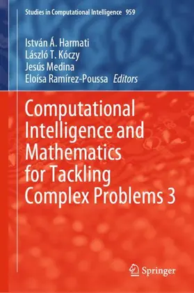 Harmati / Ramírez-Poussa / Kóczy |  Computational Intelligence and Mathematics for Tackling Complex Problems 3 | Buch |  Sack Fachmedien