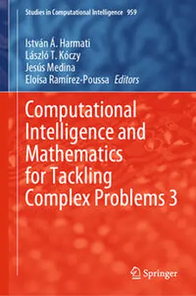 Harmati / Kóczy / Medina | Computational Intelligence and Mathematics for Tackling Complex Problems 3 | E-Book | sack.de