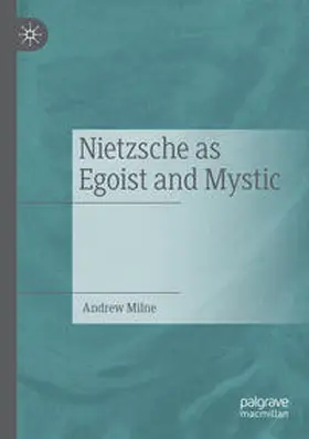 Milne |  Nietzsche as Egoist and Mystic | Buch |  Sack Fachmedien