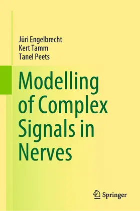 Engelbrecht / Tamm / Peets | Modelling of Complex Signals in Nerves | E-Book | www2.sack.de