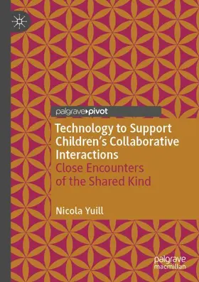 Yuill |  Technology to Support Children's Collaborative Interactions | Buch |  Sack Fachmedien