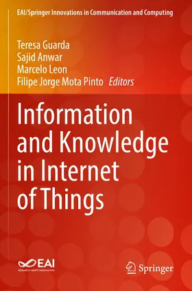 Guarda / Mota Pinto / Anwar |  Information and Knowledge in Internet of Things | Buch |  Sack Fachmedien