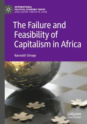 Omeje |  The Failure and Feasibility of Capitalism in Africa | Buch |  Sack Fachmedien