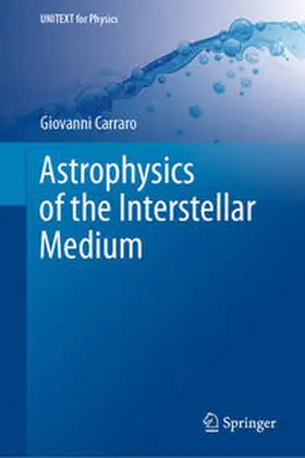 Carraro |  Astrophysics of the Interstellar Medium | eBook | Sack Fachmedien