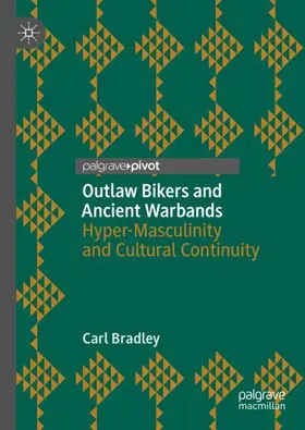 Bradley | Outlaw Bikers and Ancient Warbands | Buch | 978-3-030-75346-7 | www2.sack.de