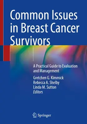 Kimmick / Sutton / Shelby |  Common Issues in Breast Cancer Survivors | Buch |  Sack Fachmedien