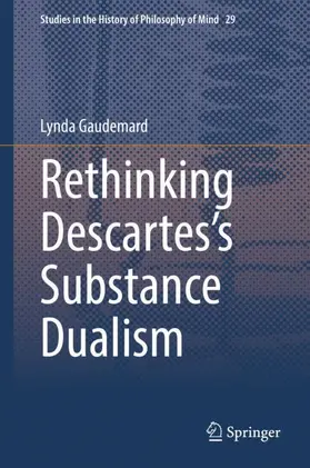 Gaudemard |  Rethinking Descartes's Substance Dualism | Buch |  Sack Fachmedien