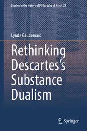 Gaudemard | Rethinking Descartes’s Substance Dualism | E-Book | sack.de