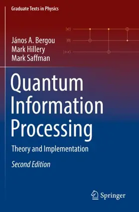 Bergou / Saffman / Hillery |  Quantum Information Processing | Buch |  Sack Fachmedien