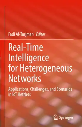 Al-Turjman |  Real-Time Intelligence for Heterogeneous Networks | Buch |  Sack Fachmedien