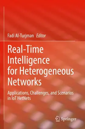 Al-Turjman |  Real-Time Intelligence for Heterogeneous Networks | Buch |  Sack Fachmedien