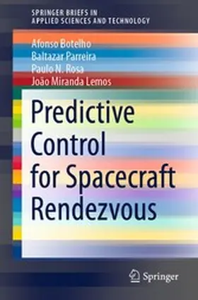 Botelho / Parreira / Rosa | Predictive Control for Spacecraft Rendezvous | E-Book | www2.sack.de