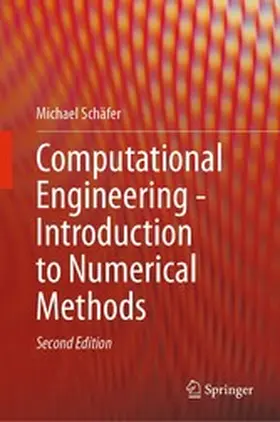 Schäfer | Computational Engineering - Introduction to Numerical Methods | E-Book | sack.de