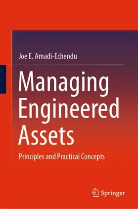 Amadi-Echendu |  Managing Engineered Assets | Buch |  Sack Fachmedien