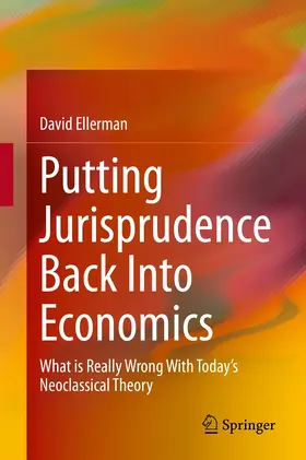 Ellerman |  Putting Jurisprudence Back Into Economics | eBook | Sack Fachmedien