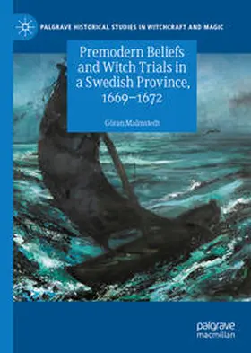 Malmstedt |  Premodern Beliefs and Witch Trials in a Swedish Province, 1669-1672 | eBook | Sack Fachmedien