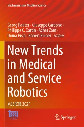Rauter / Carbone / Riener |  New Trends in Medical and Service Robotics | Buch |  Sack Fachmedien