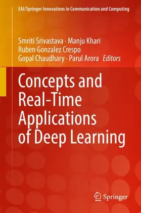 Srivastava / Khari / Arora |  Concepts and Real-Time Applications of Deep Learning | Buch |  Sack Fachmedien