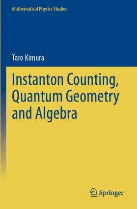 Kimura |  Instanton Counting, Quantum Geometry and Algebra | Buch |  Sack Fachmedien